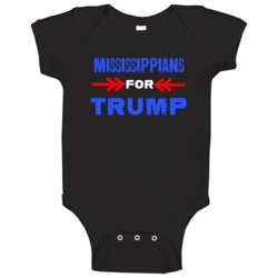 Mississippians For Trump Mississippi Republican President Baby One Pie Mississippians For Trump Mississippi Republican President Baby One Pie