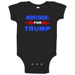Montanans For Trump Montana Republican President Baby One Piece Montanans For Trump Montana Republican President Baby One Piece