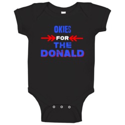 Okies For The Donald Oklahoma Republican President Baby One Piece