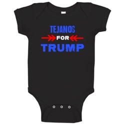 Tejanos For Trump Texas Republican President Baby One Piece Tejanos For Trump Texas Republican President Baby One Piece