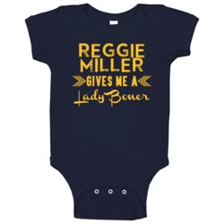 Reggie Miller Gives Me A Lady Boner Indiana Basketball Baby One Piece Reggie Miller Gives Me A Lady Boner Indiana Basketball Baby One Piece