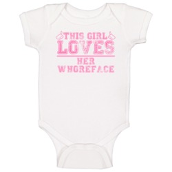 This Girl Loves Her Whoreface Thumbs Offensive Funny Baby One Piece This Girl Loves Her Whoreface Thumbs Offensive Funny Baby One Piece
