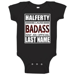 Halferty Because Badass Official Last Name Funny Baby One Piece Halferty Because Badass Official Last Name Funny Baby One Piece