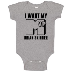 Brian Skinner I Want My Mvp Sacramento Basketball Baby One Piece Brian Skinner I Want My Mvp Sacramento Basketball Baby One Piece