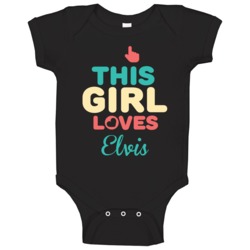 This Girl Loves Elvis Name Baby One Piece
