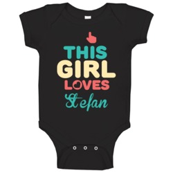 This Girl Loves Stefan Name Baby One Piece This Girl Loves Stefan Name Baby One Piece