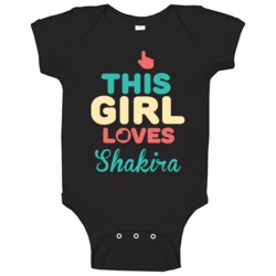 This Girl Loves Shakira Name Baby One Piece