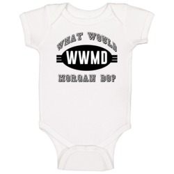 What Would Morgan Do Wwjd Parody Custom Name Baby One Piece What Would Morgan Do Wwjd Parody Custom Name Baby One Piece