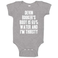Devin Booker Body Is Water Thirsty Love Phoenix Basketball Baby One Pi Devin Booker Body Is Water Thirsty Love Phoenix Basketball Baby One Pi