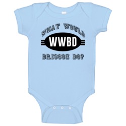What Would Briscoe Do Wwjd Parody Custom Name Baby One Piece What Would Briscoe Do Wwjd Parody Custom Name Baby One Piece