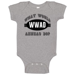 What Would Aeneas Do Wwjd Parody Custom Name Baby One Piece