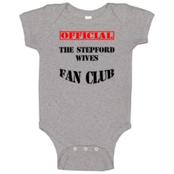 The Stepford Wives Horror Movie Fan Club Baby One Piece The Stepford Wives Horror Movie Fan Club Baby One Piece