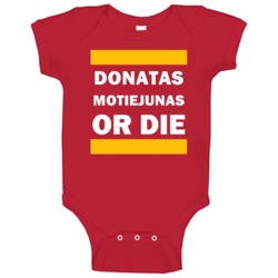 Donatas Motiejunas Or Die Houston Basketball Baby One Piece Donatas Motiejunas Or Die Houston Basketball Baby One Piece