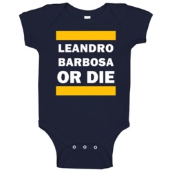 Leandro Barbosa Or Die Indiana Basketball Baby One Piece Leandro Barbosa Or Die Indiana Basketball Baby One Piece