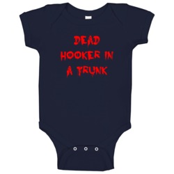 Dead Hooker In A Trunk Horror Film Bloody Baby One Piece Dead Hooker In A Trunk Horror Film Bloody Baby One Piece