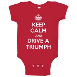 Keep Calm Drive Triumph Funny Car Parody Baby One Piece Keep Calm Drive Triumph Funny Car Parody Baby One Piece