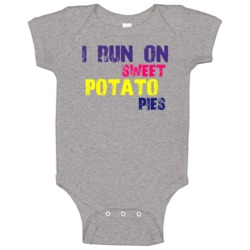 I Run On Sweet Potato Pies Dessert Sport Baby One Piece I Run On Sweet Potato Pies Dessert Sport Baby One Piece
