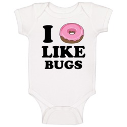 I Donut Like Bugs Funny Dessert Baby One Piece I Donut Like Bugs Funny Dessert Baby One Piece