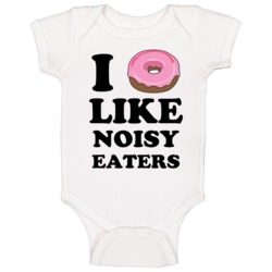 I Donut Like Noisy Eaters Funny Dessert Baby One Piece I Donut Like Noisy Eaters Funny Dessert Baby One Piece