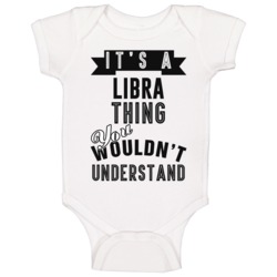 Its A Libra Thing Horoscope Astrology Baby One Piece Its A Libra Thing Horoscope Astrology Baby One Piece