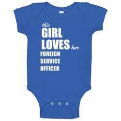 This Girl Loves Her Foreign Service Officer Baby One Piece This Girl Loves Her Foreign Service Officer Baby One Piece