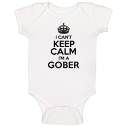 Gober I Cant Keep Calm Parody Baby One Piece Gober I Cant Keep Calm Parody Baby One Piece