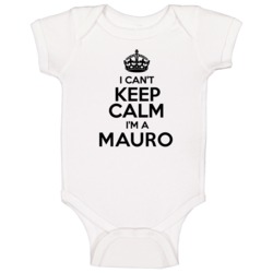 Mauro I Cant Keep Calm Parody Baby One Piece Mauro I Cant Keep Calm Parody Baby One Piece