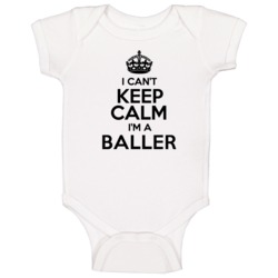 Baller I Cant Keep Calm Parody Baby One Piece Baller I Cant Keep Calm Parody Baby One Piece
