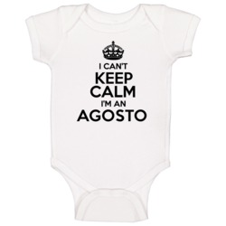 Agosto I Cant Keep Calm Parody Baby One Piece Agosto I Cant Keep Calm Parody Baby One Piece