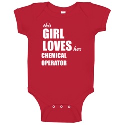 This Girl Loves Her Chemical Operator Baby One Piece This Girl Loves Her Chemical Operator Baby One Piece