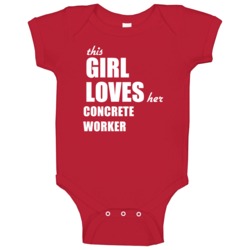 This Girl Loves Her Concrete Worker Baby One Piece This Girl Loves Her Concrete Worker Baby One Piece