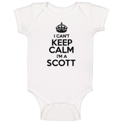 Scott I Cant Keep Calm Parody Baby One Piece Scott I Cant Keep Calm Parody Baby One Piece