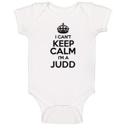 Judd I Cant Keep Calm Parody Baby One Piece Judd I Cant Keep Calm Parody Baby One Piece