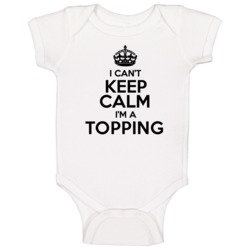 Topping I Cant Keep Calm Parody Baby One Piece Topping I Cant Keep Calm Parody Baby One Piece