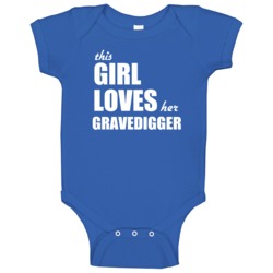 This Girl Loves Her Gravedigger Baby One Piece This Girl Loves Her Gravedigger Baby One Piece