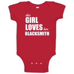 This Girl Loves Her Blacksmith Baby One Piece This Girl Loves Her Blacksmith Baby One Piece