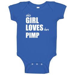 This Girl Loves Her Pimp Baby One Piece This Girl Loves Her Pimp Baby One Piece