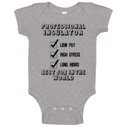 Insulator Best Job In The World Occupation Baby One Piece Insulator Best Job In The World Occupation Baby One Piece