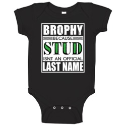 Brophy Because Stud Official Last Name Funny Baby One Piece Brophy Because Stud Official Last Name Funny Baby One Piece