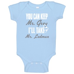 You Can Keep Mr Grey Ill Take Mr Ledman Husband Baby One Piece You Can Keep Mr Grey Ill Take Mr Ledman Husband Baby One Piece