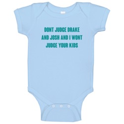 Dont Judge Drake And Josh Tv Series Baby One Piece Dont Judge Drake And Josh Tv Series Baby One Piece