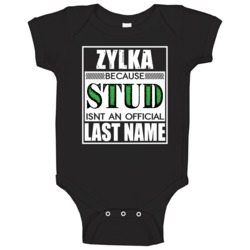 Zylka Because Stud Official Last Name Funny Baby One Piece Zylka Because Stud Official Last Name Funny Baby One Piece