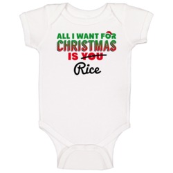 All I Want For Christmas Is Rice Favorite Food Holiday Gift Baby One P All I Want For Christmas Is Rice Favorite Food Holiday Gift Baby One P
