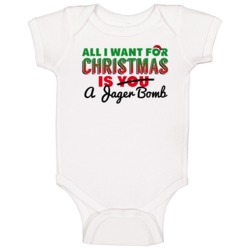 All I Want For Christmas Is A Jager Bomb Drinking Party Gift Baby One All I Want For Christmas Is A Jager Bomb Drinking Party Gift Baby One