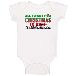 All I Want For Christmas Is A White Russian Drinking Party Gift Baby O All I Want For Christmas Is A White Russian Drinking Party Gift Baby O