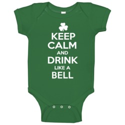 Keep Calm And Drink Like An Bell Irish Parody Baby One Piece Keep Calm And Drink Like An Bell Irish Parody Baby One Piece