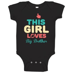 This Girl Loves Big Brother Tv Baby One Piece This Girl Loves Big Brother Tv Baby One Piece