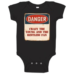 Danger Crazy The Young And The Restless Fan Tv Show Baby One Piece Danger Crazy The Young And The Restless Fan Tv Show Baby One Piece