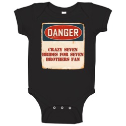 Danger Crazy Seven Brides For Seven Brothers Fan Tv Show Baby One Piec Danger Crazy Seven Brides For Seven Brothers Fan Tv Show Baby One Piec