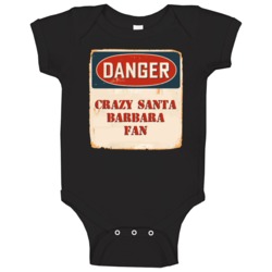 Danger Crazy Santa Barbara Fan Tv Show Baby One Piece Danger Crazy Santa Barbara Fan Tv Show Baby One Piece